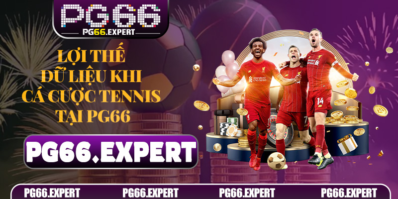 Lợi thế dữ liệu khi cá cược tennis tại PG66