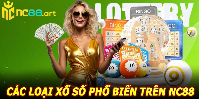Các loại xổ số phổ biến trên NC88