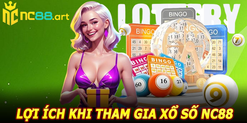 Lợi ích khi tham gia xổ số NC88