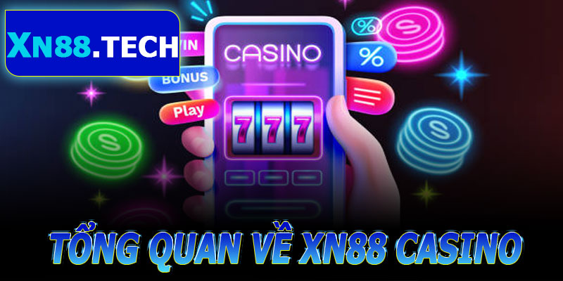 Tổng Quan Về XN88 Casino