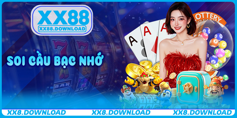 Soi Cầu Bạc Nhớ – Bí Quyết Đánh Lô Đề Chuẩn Xác Tại XX88