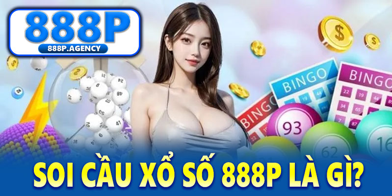 Soi Cầu Xổ Số 888P Là Gì?