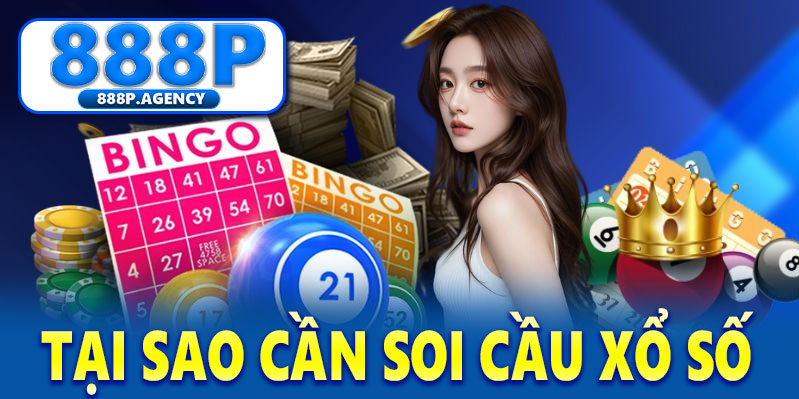 Tại sao chúng ta cần soi cầu xổ số 888P?
